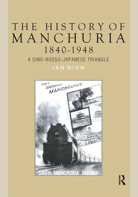 Nish |  The History of Manchuria, 1840-1948 | Buch |  Sack Fachmedien