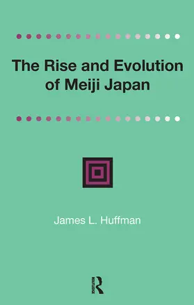Huffmann |  The Rise and Evolution of Meiji Japan | Buch |  Sack Fachmedien