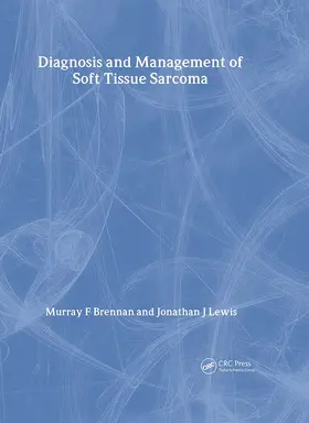 Brennan / Lewis |  Diagnosis and Management of Soft Tissue Sarcoma | Buch |  Sack Fachmedien