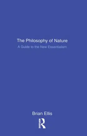 Ellis |  The Philosophy of Nature | Buch |  Sack Fachmedien
