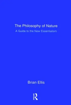 Ellis |  The Philosophy of Nature | Buch |  Sack Fachmedien