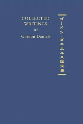 Daniels |  Collected Writings of Gordon Daniels | Buch |  Sack Fachmedien