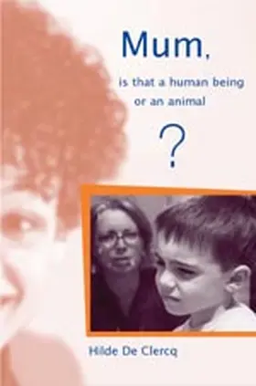 De Clerq |  Mum, is That a Human Being or an Animal? | Buch |  Sack Fachmedien