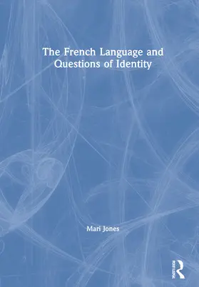 Jones |  The French Language and Questions of Identity | Buch |  Sack Fachmedien