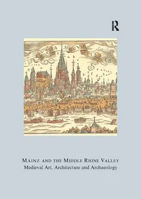 Engel |  Mainz and the Middle Rhine Valley: Medieval Art, Architecture and Archaeology: Volume 30 | Buch |  Sack Fachmedien