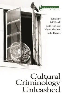 Ferrell / Hayward / Morrison |  Cultural Criminology Unleashed | Buch |  Sack Fachmedien