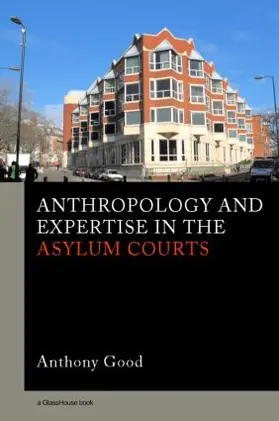 Good |  Anthropology and Expertise in the Asylum Courts | Buch |  Sack Fachmedien