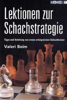 Beim |  Lektionen zur Schachstrategie | Buch |  Sack Fachmedien