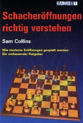 Collins |  Schacheroffnungen Richtig Verstehen | Buch |  Sack Fachmedien