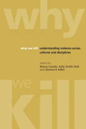 Loucks / Smith Holt / Adler |  Why We Kill | Buch |  Sack Fachmedien