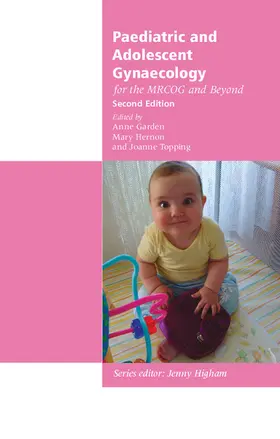 Garden / Hernon / Topping | Paediatric and Adolescent Gynaecology for the Mrcog and Beyond | Buch | 978-1-904752-58-5 | sack.de