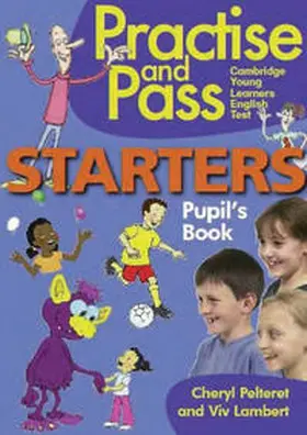 Pelteret / Lambert |  Practise and Pass Starters Pupil's Book | Buch |  Sack Fachmedien