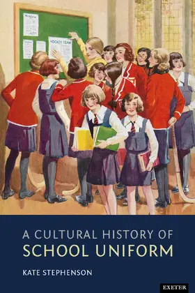 Stephenson |  A Cultural History of School Uniform | eBook | Sack Fachmedien