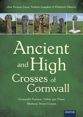 Langdon / Preston-Jones / Okasha |  Ancient and High Crosses of Cornwall | Buch |  Sack Fachmedien