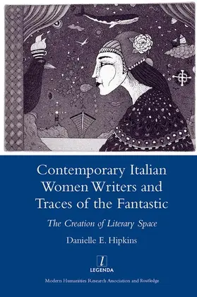 Hipkins |  Contemporary Italian Women Writers and Traces of the Fantastic | Buch |  Sack Fachmedien