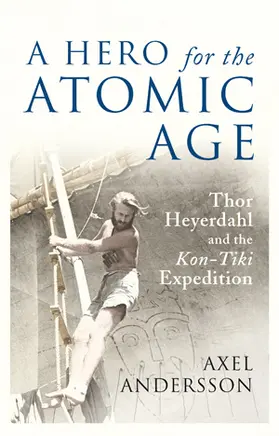 Andersson |  A Hero for the Atomic Age | Buch |  Sack Fachmedien