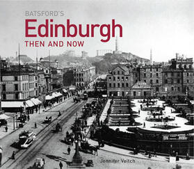 Veitch |  Edinburgh Then and Now | Buch |  Sack Fachmedien