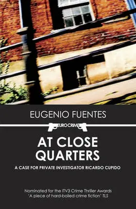 Fuentes / Schifino |  At Close Quarters: A Case for Private Investigator Ricardo Cupido | Buch |  Sack Fachmedien
