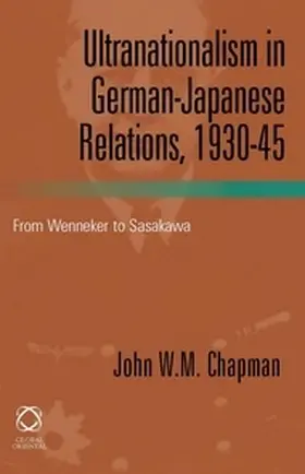 Chapman |  Ultranationalism in German-Japanese Relations, 1930-45 | Buch |  Sack Fachmedien