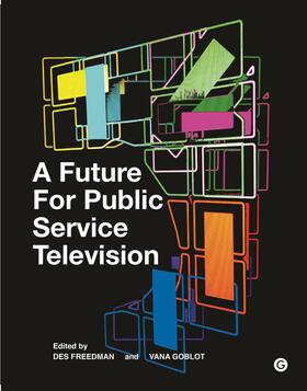 Freedman / Goblot |  A Future for Public Service Television | Buch |  Sack Fachmedien