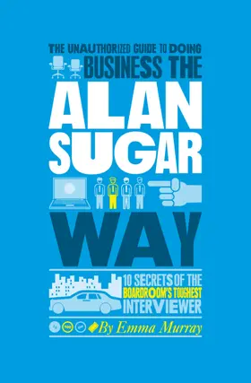 Murray |  The Unauthorized Guide to Doing Business the Alan Sugar Way | Buch |  Sack Fachmedien