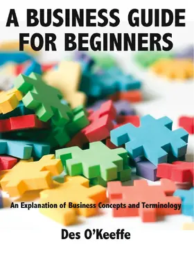 O'Keeffe | A Business Guide for Beginners | Buch | 978-1-907461-21-7 | sack.de
