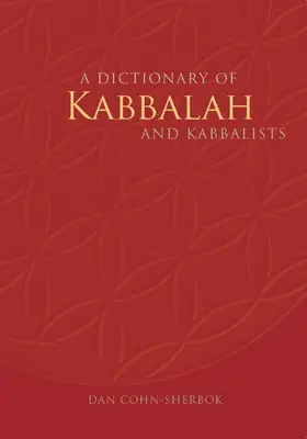 Cohn-Sherbok |  A Dictionary of Kabbalah and Kabbalists | eBook | Sack Fachmedien