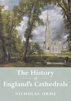 Orme |  The History of England's Cathedrals | eBook | Sack Fachmedien