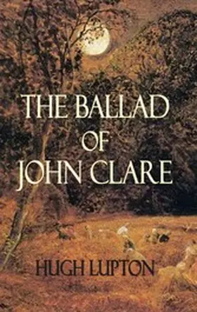 Lupton |  The Ballad of John Clare | eBook | Sack Fachmedien
