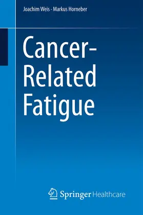 Horneber / Weis |  Cancer-Related Fatigue | Buch |  Sack Fachmedien