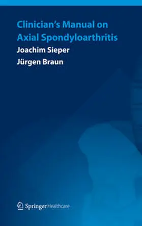 Braun / Sieper |  Clinician's Manual on Axial Spondyloarthritis | Buch |  Sack Fachmedien