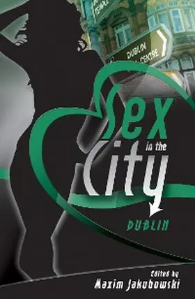 Jakubowski |  Sex in the City - Dublin | eBook | Sack Fachmedien