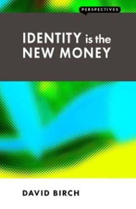 Birch |  Identity is the New Money | eBook | Sack Fachmedien
