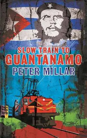 Millar |  Slow Train to Guantanamo | Buch |  Sack Fachmedien