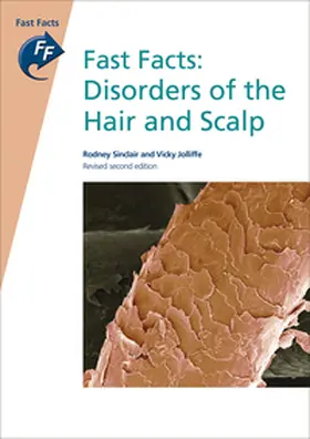 Sinclair / Jolliffe |  Fast Facts: Disorders of the Hair and Scalp | Buch |  Sack Fachmedien