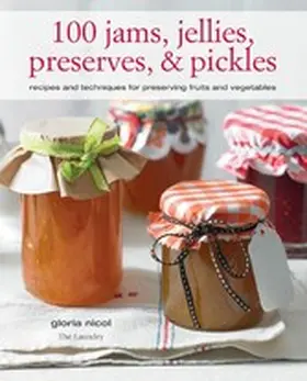 Nicol |  100 Jams, Jellies, Preserves & Pickles | eBook | Sack Fachmedien