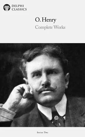 Henry |  Delphi Complete Works of O. Henry (Illustrated) | eBook | Sack Fachmedien