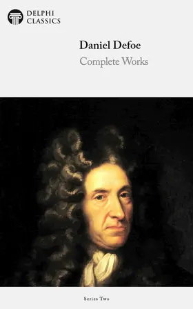 Defoe / Classics |  Delphi Complete Works of Daniel Defoe (Illustrated) | eBook | Sack Fachmedien