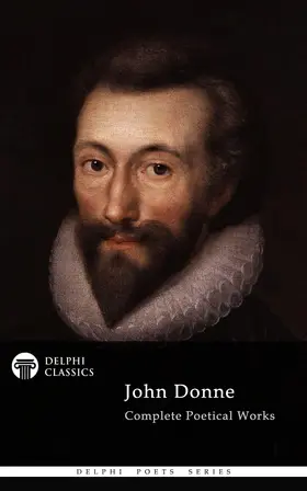 Donne |  Delphi Complete Poetical Works of John Donne (Illustrated) | eBook | Sack Fachmedien