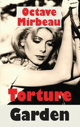 Mirbeau |  Torture Garden | eBook | Sack Fachmedien
