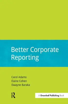 Adams / Cohen / Baraka |  Better Corporate Reporting | Buch |  Sack Fachmedien