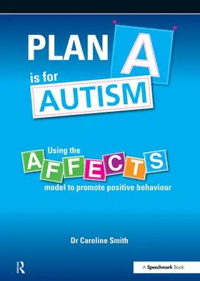 Smith | Plan A is for Autism | Buch | 978-1-909301-41-2 | www2.sack.de