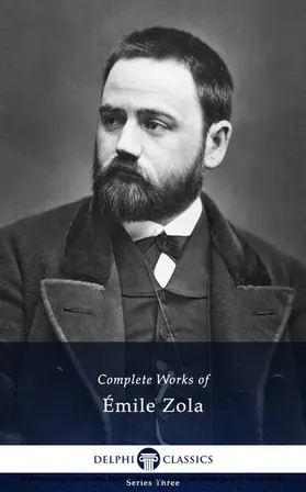 Zola / Classics |  Complete Works of Emile Zola (Delphi Classics) | eBook | Sack Fachmedien