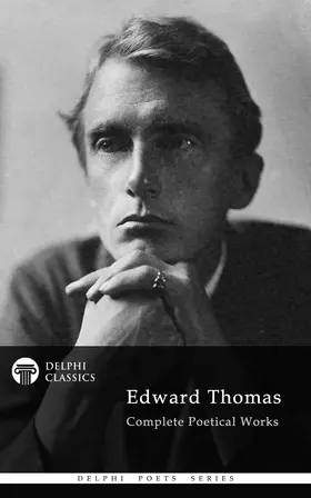 Thomas |  Delphi Complete Poetical Works of Edward Thomas (Illustrated) | eBook | Sack Fachmedien