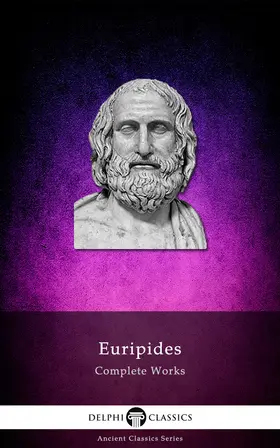 Euripides |  Delphi Complete Works of Euripides (Illustrated) | eBook | Sack Fachmedien