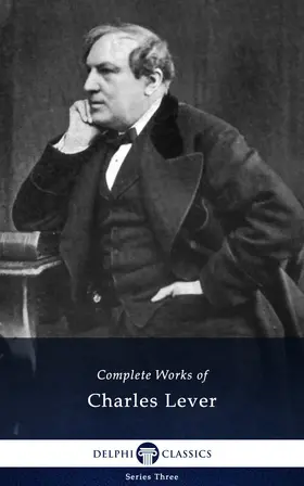 Lever |  Delphi Complete Works of Charles Lever (Illustrated) | eBook | Sack Fachmedien