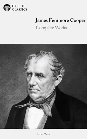 Fenimore Cooper |  Delphi Complete Works of James Fenimore Cooper (Illustrated) | eBook | Sack Fachmedien