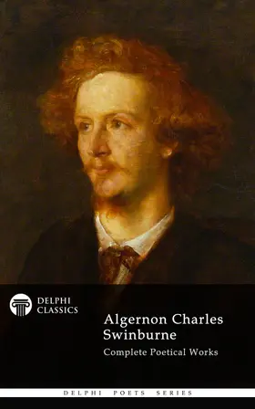 Charles Swinburne |  Delphi Complete Works of Algernon Charles Swinburne (Illustrated) | eBook | Sack Fachmedien