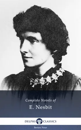 Nesbit |  Delphi Complete Works of E. Nesbit (Illustrated) | eBook | Sack Fachmedien