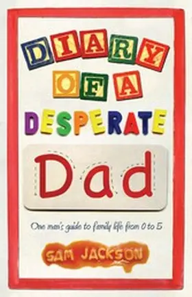 Jackson |  Diary of a Desperate Dad | eBook | Sack Fachmedien